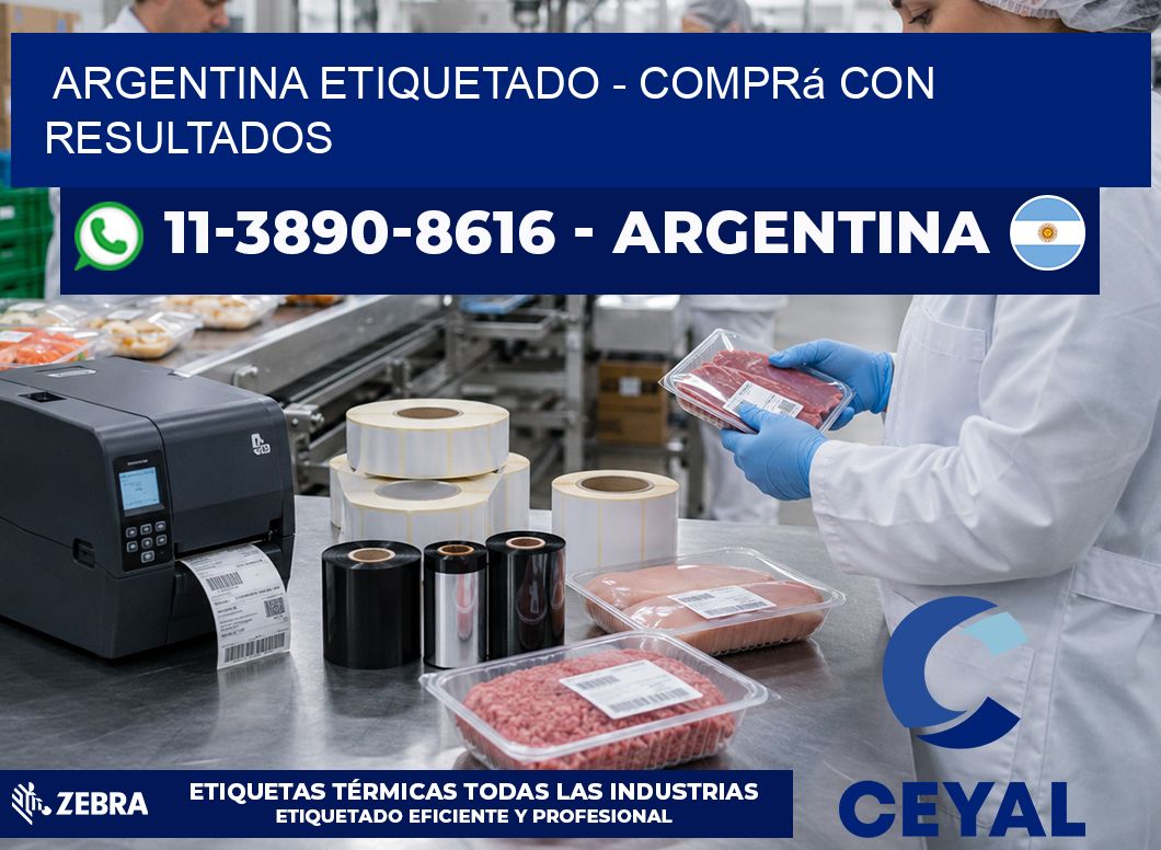 ARGENTINA ETIQUETADO - Comprá con resultados