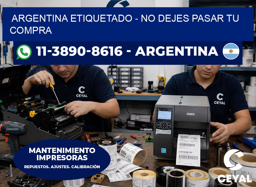 ARGENTINA ETIQUETADO - No dejes pasar tu compra