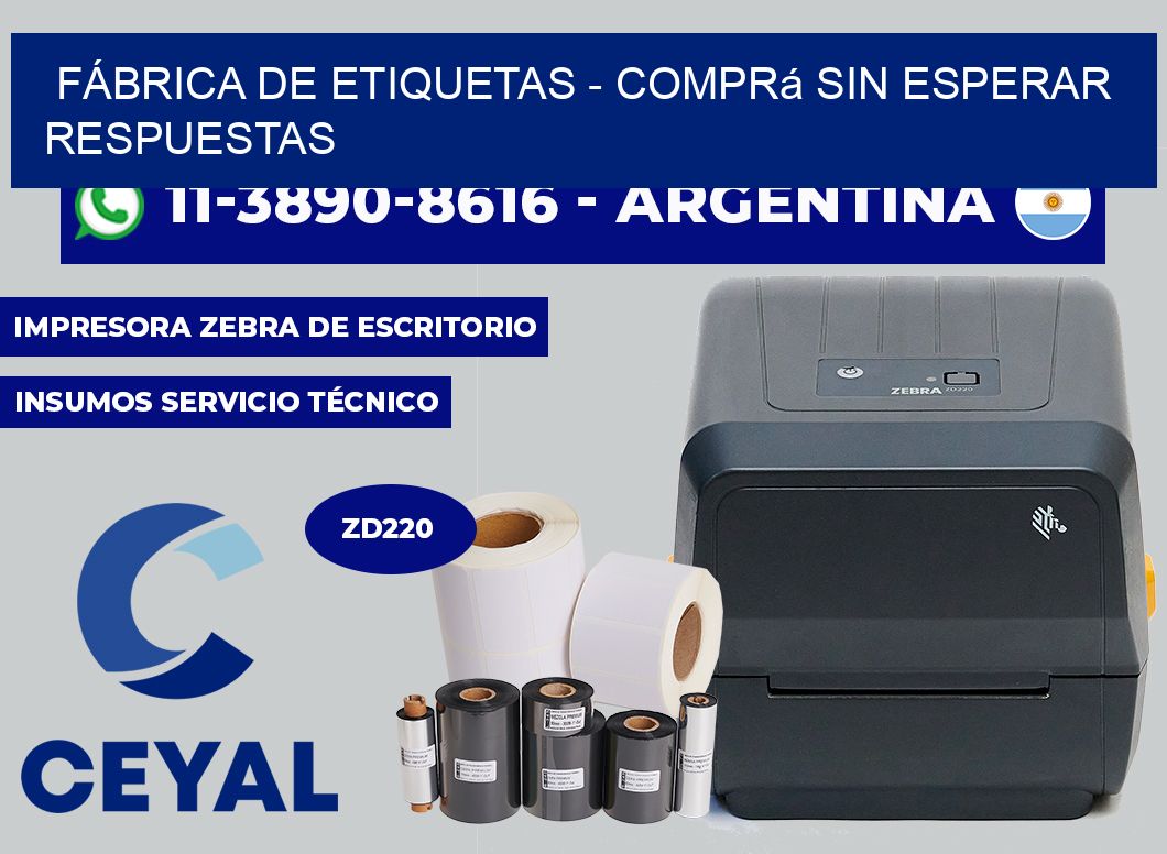 FÁBRICA DE ETIQUETAS - Comprá sin esperar respuestas