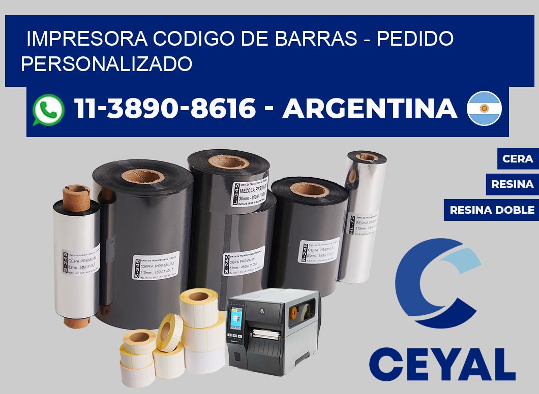 IMPRESORA CODIGO DE BARRAS - Pedido personalizado