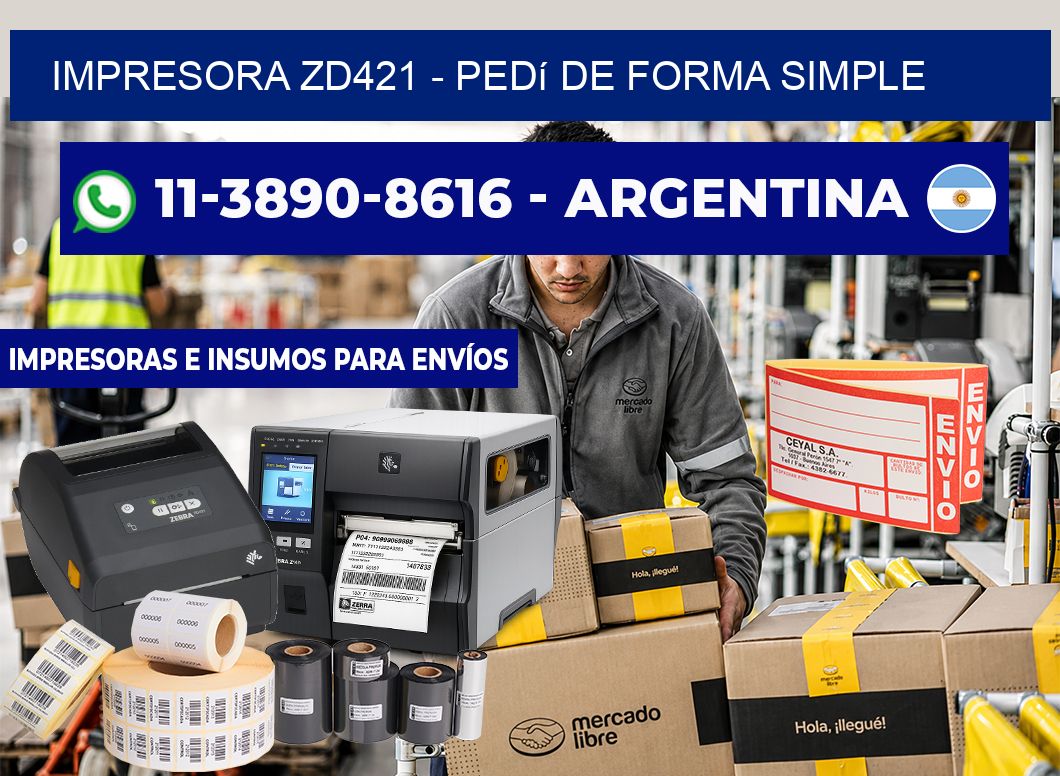 IMPRESORA ZD421 - Pedí de forma simple