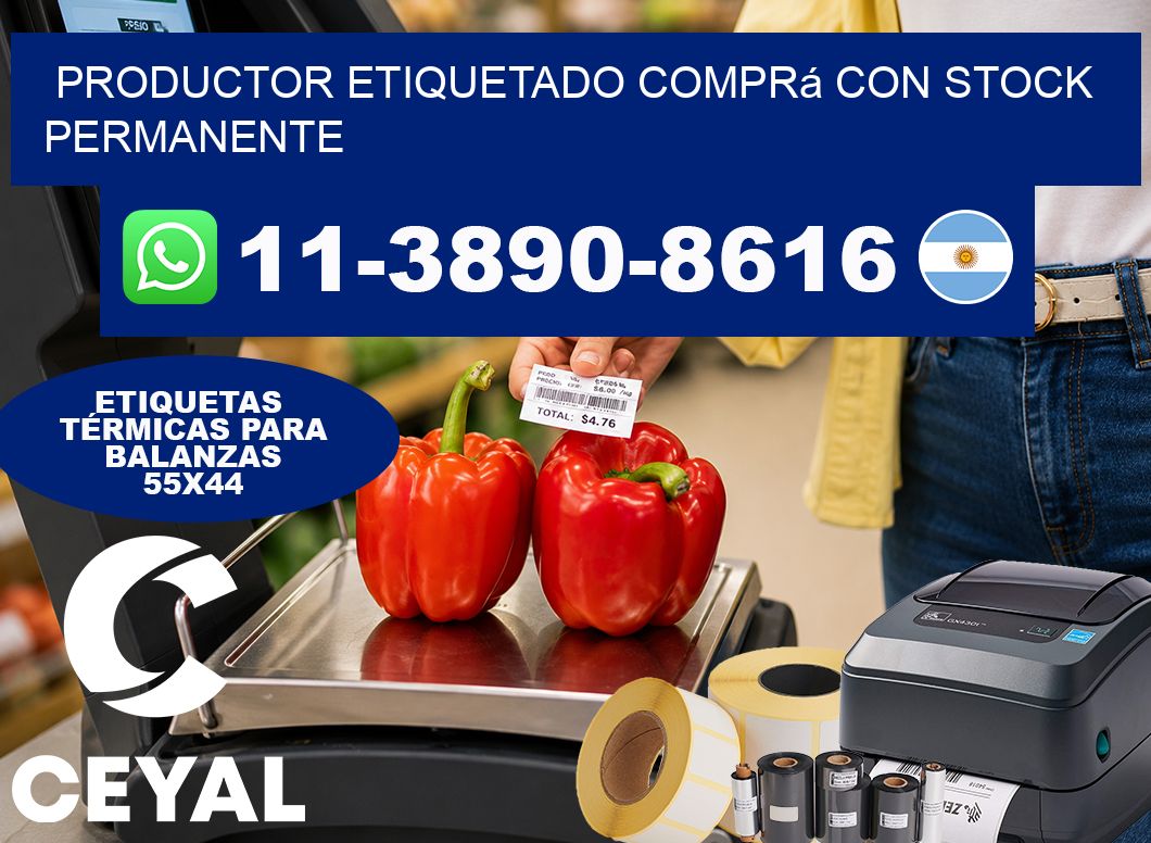 PRODUCTOR ETIQUETADO Comprá con stock permanente