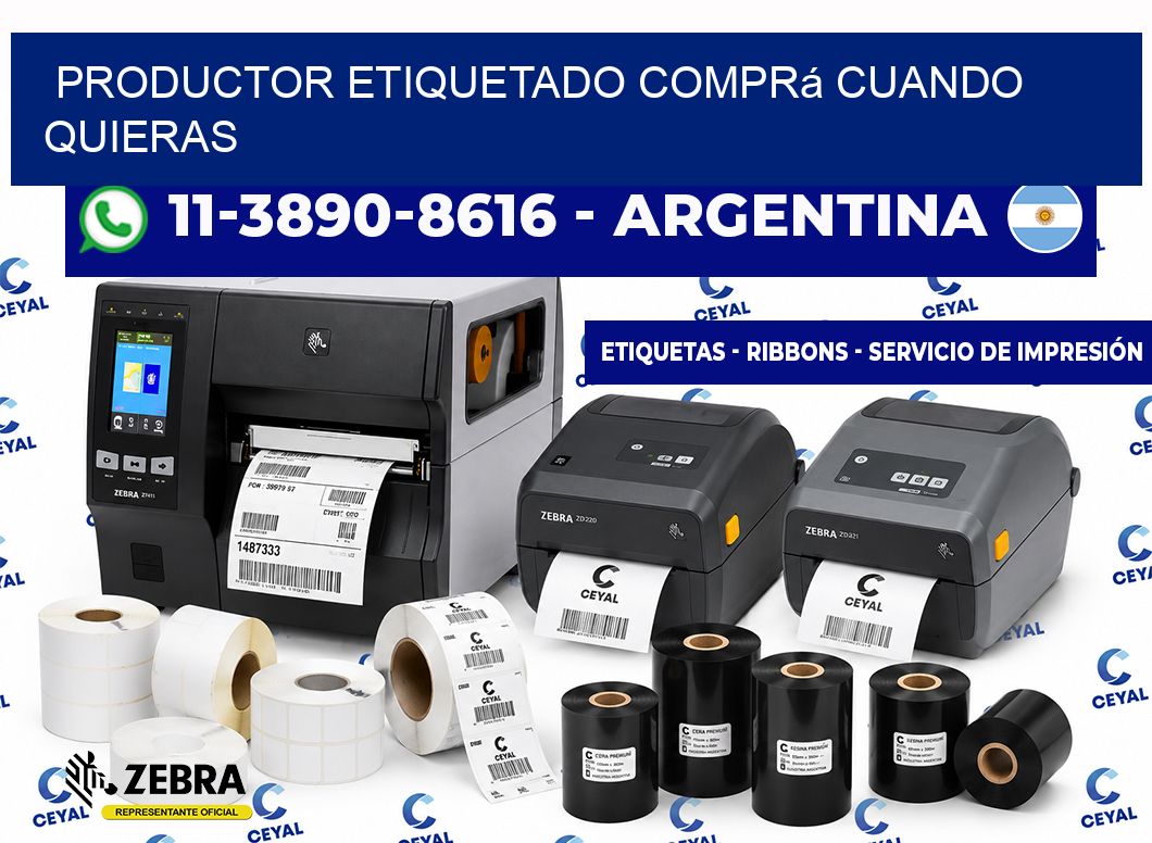 PRODUCTOR ETIQUETADO Comprá cuando quieras