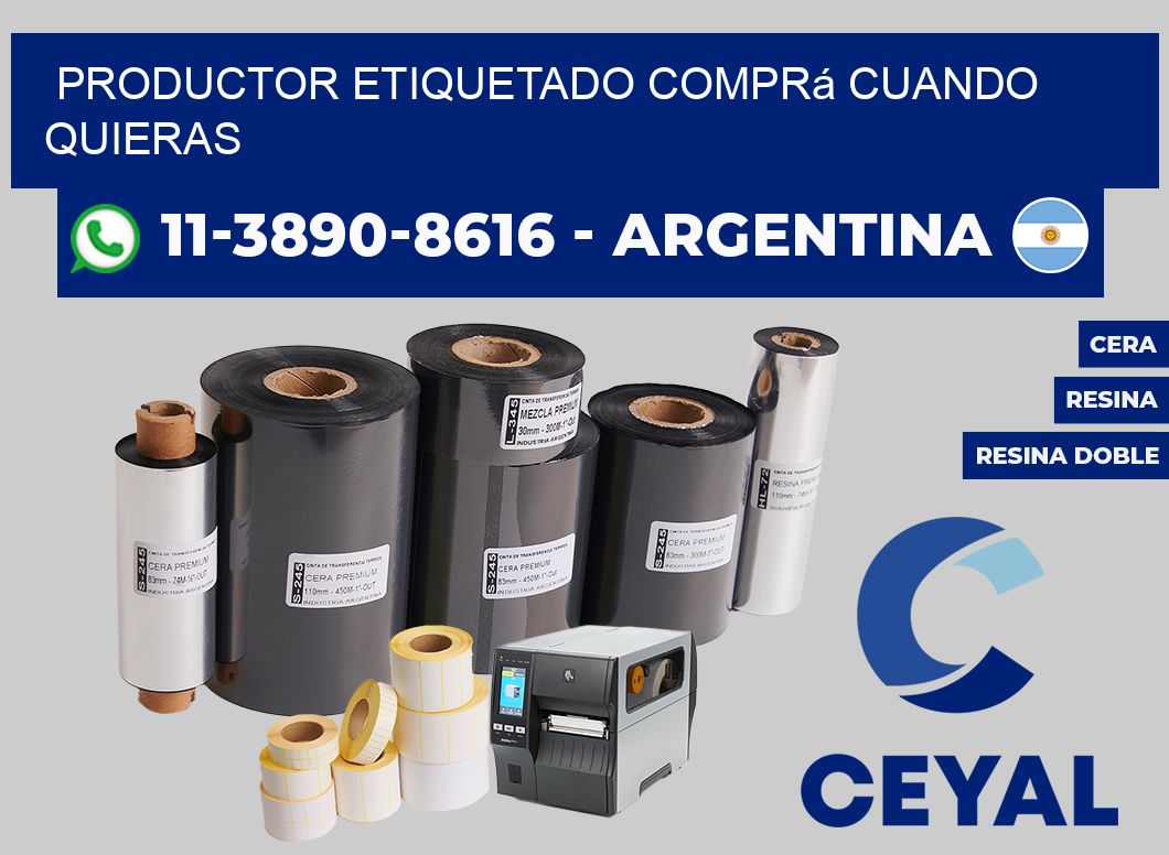 PRODUCTOR ETIQUETADO Comprá cuando quieras