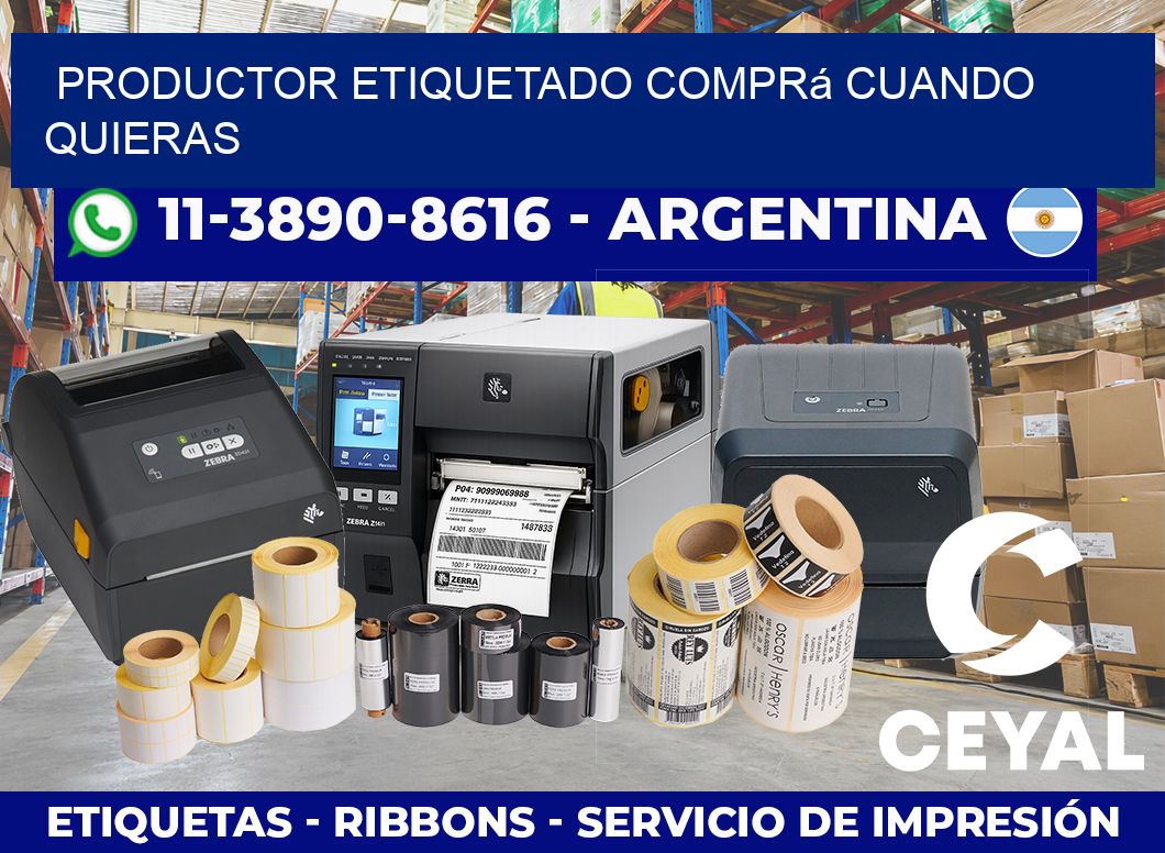 PRODUCTOR ETIQUETADO Comprá cuando quieras