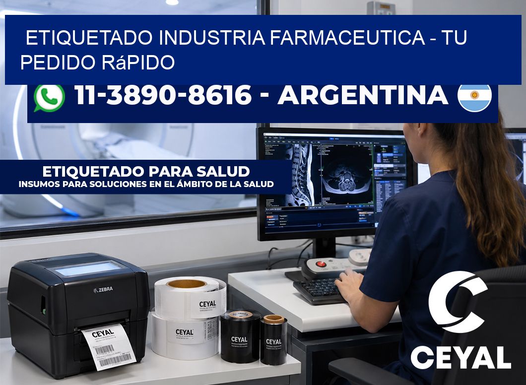 ETIQUETADO INDUSTRIA FARMACEUTICA - Tu pedido rápido
