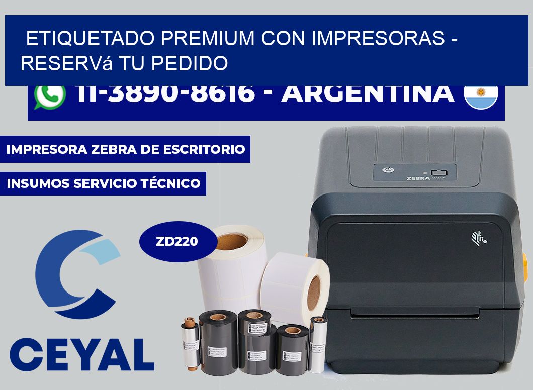 ETIQUETADO PREMIUM CON IMPRESORAS - Reservá tu pedido