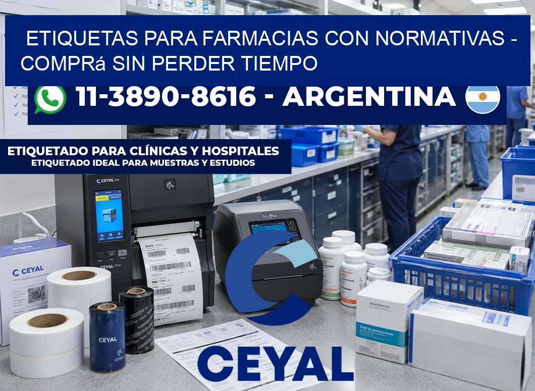 ETIQUETAS PARA FARMACIAS CON NORMATIVAS - Comprá sin perder tiempo